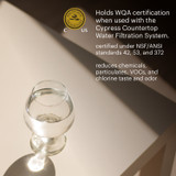 Cypress Countertop HF-33 filter replacement holds WQA certification to remove unwanted contaminants from drinking water.